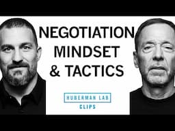 Master Negotiation With These Tactics & Mindsets | Chris Voss & Dr. Andrew Huberman