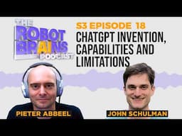 S3 E18 John Schulman of OpenAI on ChatGPT: invention, capabilities and limitations