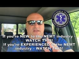 If you're new to the NEMT industry - WATCH THIS!  If you're experienced in NEMT - WATCH THIS!