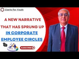 A New Narrative Which Has Started In Corporate Employees Circle | Full Clarity On It Given