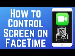 How to Control Someone's iPhone on FaceTime in iOS 18 (New Feature)