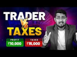 ✅ Tax vs Trader: Tax in Trading 2024 | Complete Guide on Taxes in Intraday, F&O, and Options Trading