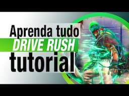 Aprenda tudo sobre Drive Rush - Street Fighter 6