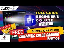 You Won't Believe How Easy Color grading Can Be! Free LUTs Giveaway! |Series 21