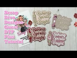 ⁠Guest DT Project Share PLUS Tutorial for Scrap Diva Designs November 2024 Release