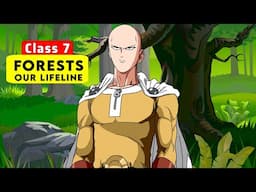 Forests Our Lifeline Full Chapter Class 7 Science | NCERT Science Class 7 Chapter 12 | Class 7