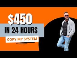 $450 in 24 Hours with Affiliate Marketing | How You Can Copy My Method