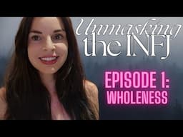 Discovering Your Inner Strength as an INFJ // Unmasking the INFJ