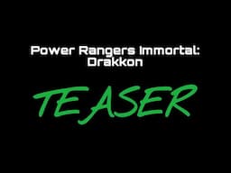 Power Rangers Immortal: Drakkon - Teaser