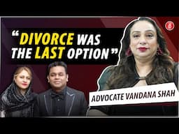 Adv. Vandana Shah opens up on AR Rahman-Saira Banu’s divorce, alimony, cheating claims and hashtag