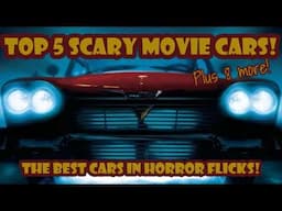 Here are my Top 5 (+ 8 more) scary movie cars!