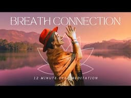 Activate the Power of the Breath | 12 MIN Meditation to Find Peace