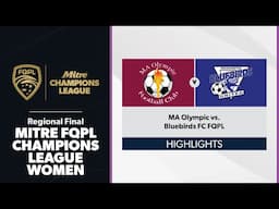 FQPL Champions League Women Regional Final - MA Olympic vs. Bluebirds FC FQPL Highlights