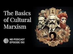 The Basics of Cultural Marxism