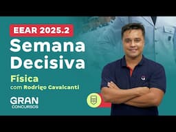 Concurso EEAR 2025.2: Semana Decisiva de Física com Rodrigo Cavalcanti