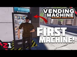 Protecting Our Vending Machine Business And Trying To Make Money!