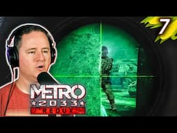 Back to the BRUTAL & Unforgiving Surface! | Lets Play Metro 2033 Redux [Part 7]