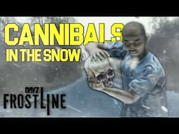 Randy The Cannibal Eats EVERYONE - DayZ Frostline