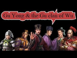 Gu Yong & the Gu clan of Wu.