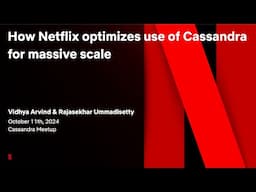 How Netflix optimizes use of Apache Cassandra® for massive scale