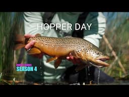 Hopper Day - Dry Fly Fishing BIG Bugs - BS:S4 Episode 2