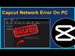 How to Fix Capcut Network Error On PC? |  5 Methods | Rescue Digital Media