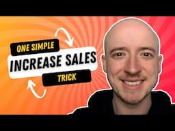 The ONE Simple Trick That Will Increase Your Sales