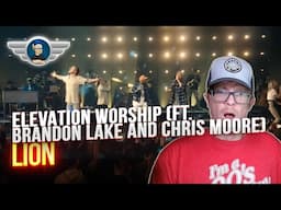 ELEVATION WORSHIP REACTION "LION" REACTION VIDEO FT  BRANDON LAKE AND CHRIS BROWN