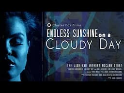 Endless Sunshine on a Cloudy Day | Trailer | Available now