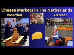 Netherlands Cheese Markets, which one is right for you...Woerden or Alkmaar?