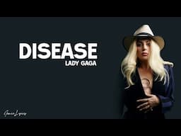 Lady Gaga - Disease (Lyrics)