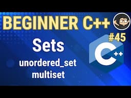 C++ Set, Unordered Set, Multiset