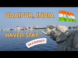 Explore Udaipur India On A Budget: Haveli Tour!