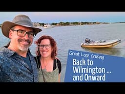 Back to Wilmington, Kiki's Last Days, Onward to New Bern - Great Loop Cruising