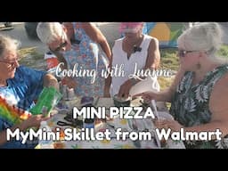 COOKING WITH LUANNE AT THE LULU'S WAY TEXAS MEETUP:  MINI PIZZA COOKED IN THE MYMINI SKILLET!!