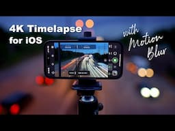 Take AMAZING Timelapses in 4K with NEW iPhone app!