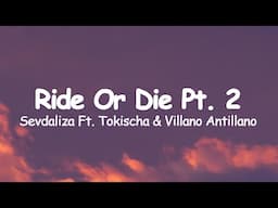 Sevdaliza - Ride Or Die Pt. 2 Ft. Tokischa & Villano Antillano (Letra/Lyrics)