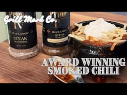 Award Winning Smoked Chili | FT. BBQ Chef Mark Ashby