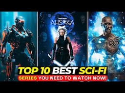 Top 10 Best Sci-Fi Series That SERIOUSLY Pushed the Limits! | Netflix & Apple TV+