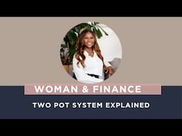 The Two-Pot Retirement System explained with example!