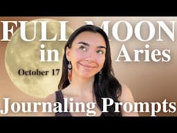 Aries Full Moon Guided Journaling Prompts 🌻 October 17 with Jocelyn