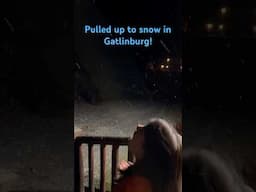 Snow in Gatlinburg!