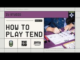 Tend — How to Play