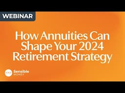 How Annuities Can Shape Your 2024 Retirement Strategy