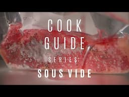 Cook Guide: Sous Vide