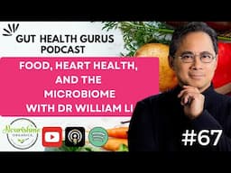 Dr William Li's HEART HEALTH Secrets You Need to Know!