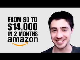 How This 19 y/o Made $14,000/Mo On Amazon In 60 Days