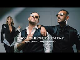 DANIELE BIANCO Ft. RICO FEMIANO - Pe' asci' cu te che s'adda fa? - (Daniele Bianco) video ufficiale