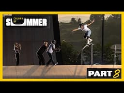 Colony of Summer: Part 8 -  Heimana Reynolds, Garrett Ginner, Powerslide Contest, and More!