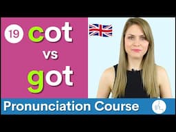 Practice Your English Pronunciation /k/ vs /g/ Sounds | Course #19